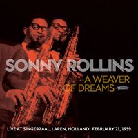 Sonny Rollins - A Weaver of Dreams (Live in Singerzaal, Laren, Holland, February 21, 1959)