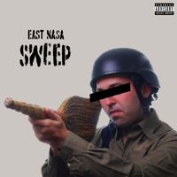 East Nasa - Sweep (Explicit)