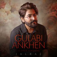 JalRaj - Gulabi Ankhen (Cover Version)