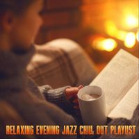 Various Artists - Relaxing Evening Jazz Chill out Playlist