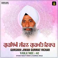 Gyani Tarjit Singh Ji Karnal Wale - Gursikhi Jiwan Gurmat Vichar Volume 02