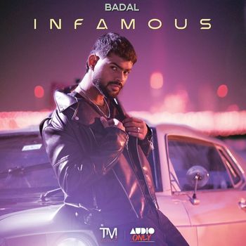 Badal - Infamous