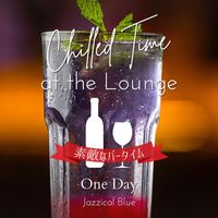 Jazzical Blue - Chilled Time at the Lounge:素敵なバータイム - One Day