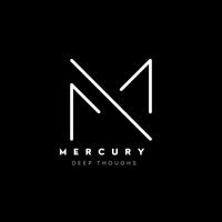 Mercury - Deep Thoughs