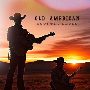 Shades Of Blue - Old American Country Blues - Authentic Guitar Blues Ballads from the Deep South