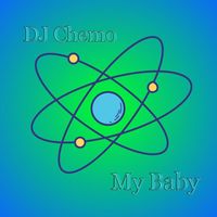 DJ Chemo - My Baby