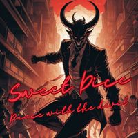 Sweet Dice - Dance With The Devil