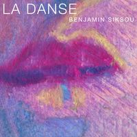 Benjamin Siksou - La danse