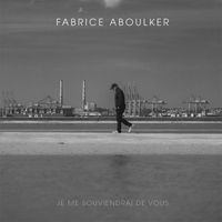 Fabrice Aboulker - Je me souviendrai de vous