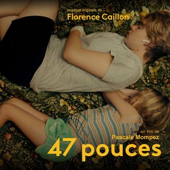 Florence Caillon - 47 pouces (Bande originale du court-métrage)
