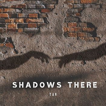 YAR - Shadows There