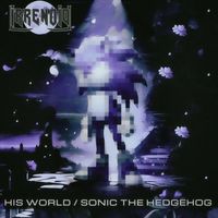 Irrenoid - His World / Sonic the Hedgehog (feat. Sketch & Celyn Chow)