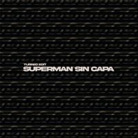Seven - SUPERMAN SIN CAPA (TURREO EDIT) (SUPERMAN SIN CAPA (TURREO EDIT))