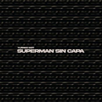 Seven - SUPERMAN SIN CAPA (TURREO EDIT) (SUPERMAN SIN CAPA (TURREO EDIT))