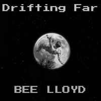 Bee Lloyd - Drifting Far