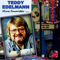 Teddy Edelmann - Mine Favoritter