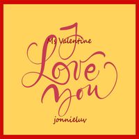 Jonnieluv - Ms. Valentine I Love You