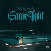 Nes Kraven - Game Tight (feat. GPA) (Explicit)