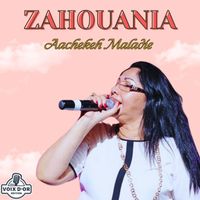 Zahouania - Aachekeh maladie