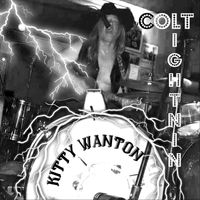 Colt Lightnin' - Kitty Wanton (Demo Version)