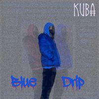 Kuba - Blue Drip (Explicit)