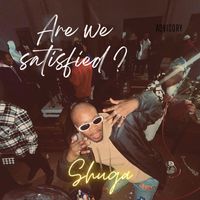 Shuga - Are we satisfied ?