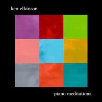 Ken Elkinson - Piano Meditations