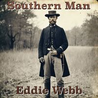 Eddie Webb - Southern Man