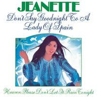 Jeanette - Don't Say Goodnight To A Lady Of Spain (Remasterizado 2023)