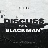SKG - Discuss of a Black Man