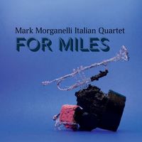 Mark Morganelli - For Miles