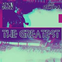 MC Cobra and Wayward Beatz - The Greatest