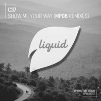 C37 - Show Me Your Way (MPO8 Remixes) (MPO8 Remix)