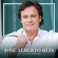 José Alberto Reis - Si Tu Me Amas