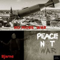 Bjarne Pfeil Nielsen - No more war