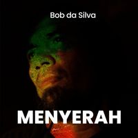 Bob da Silva - Menyerah