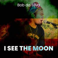 Bob da Silva - I See The Moon