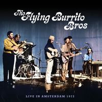 The Flying Burrito Brothers - Live In Amsterdam 1972