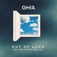 Ghia - Out of Luck (DJ Friction Remix)
