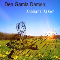 Annmari Asker - Den Gamla Damen - episod 58: "Dikter av Hjalmar Gullberg"