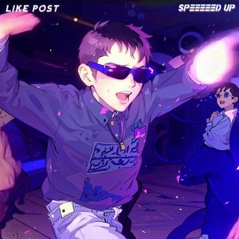 Like Post - Speed Up