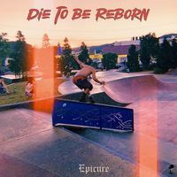 Epicure - Die to be reborn