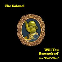 The Colonel - Will You Remember