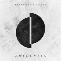 Alejandro Arcas - Unigenito