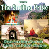Parzzival - The Smiling Pride (Music Describing a Fantastic Trekking Tour in Nepal's Himalayas)