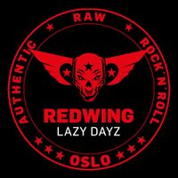 Redwing - LAZY DAYZ