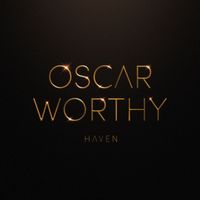 Haven - Oscar Worthy (Explicit)