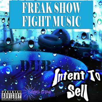 Intent To Sell - Freak Show Fight Music