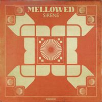 Mellowed - Sirens