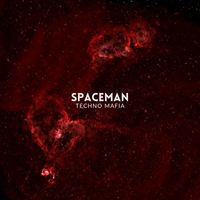 Spaceman - Techno Mafia